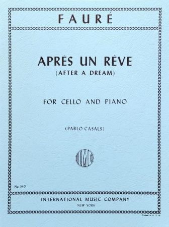 FAURE:APRES UN REVE CELLO AND PIANO