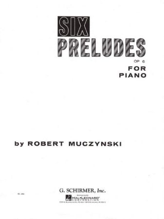 MUCZYNSKI:SIX PRELUDES FOR PIANO