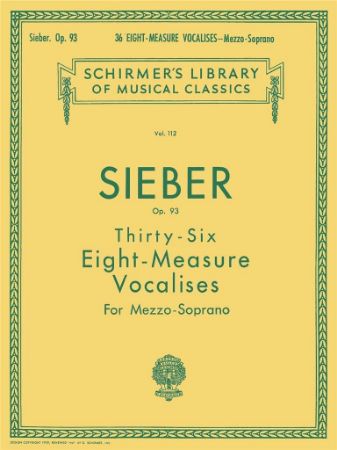 SIEBER:36 EIGHT MEASURE VOCALISE OP. 93 MEZZO SOPRANO