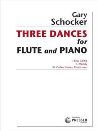 SCHOCKER:THREE DANCES FOR FLUTE AND PIANO