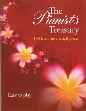 THE PIANIST'S TREASURY 100 FAVOURITE CLASSICAL PIECES EASY TO PLAY