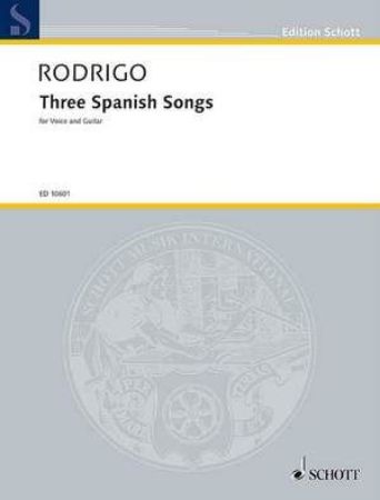 RODRIGO:THREE SPANISH SONGS FOR VOICE AND GUITAR
