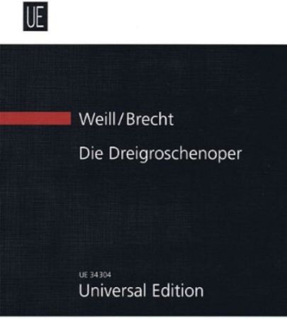 WEILL/BRECHT:DIE DREIGROSCHENOPER STUDY SCORE
