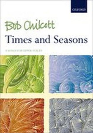CHILCOTT:TIMES AND SEASONS UPPER VOICES