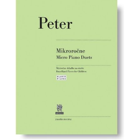 PETER Z.:MIKROROČNE ŠTIRIROČNE SKLADBE ZA OTROKE