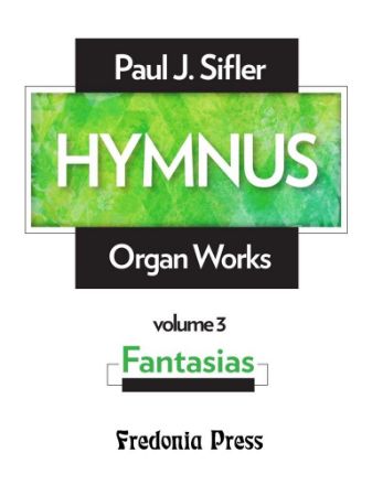 SIFLER:HYMNUS ORGAN WORKS VOL.3 FANTASIAS