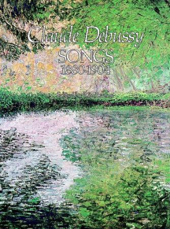 DEBUSSY:SONGS 1880-1904