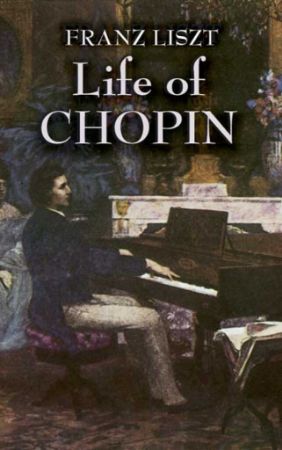 LISZT:LIFE OF CHOPIN