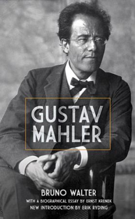 WALTER:GUSTAV MAHLER BIOGRAPHY