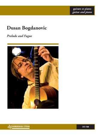 BOGDANOVIC:PRELUDE AND FUGE GUITAR AND PIANO