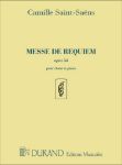 SAINT-SAENS:MESSE DE REQUIEM OP.54 POUR CHANT & PIANO