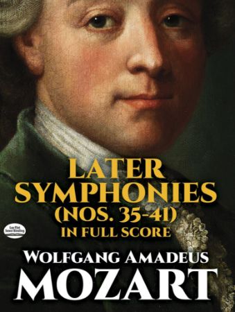 MOZART:LATER SYMPHONIES NO.35-41 FULL SCORE