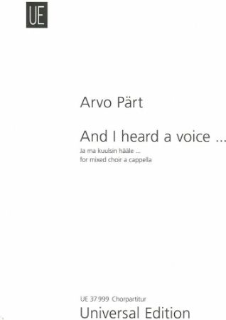 PART:AND I HEARD A VOICE... SATB