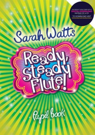 WATTS:READY,STEADY FLUTE! PUPIL BOOK + CD