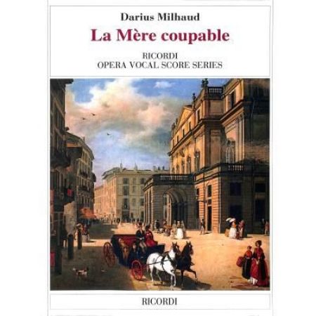 MILHAUD:LA MERE COUPABLE VOCAL SCORE