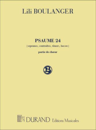 BOULANGER:PSAUME 24 CHOIR