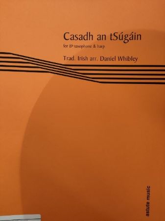 WHIBLEY:CASADH AN tSUGAIN SAXOPHONE ET HARP