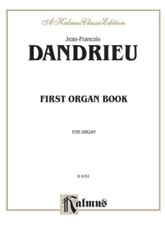 DANDRIEU:FIRST ORGAN BOOK