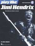 PLAY LIKE JIMI HENDRIX + AUDIO ACCES ULTIMATE GUITAR LESSON