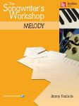 KACHULIS:THE SONGWRITER'S WORKSHOP MELODY + AUDIO ACCESS BERKLEE PRESS