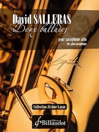 SALLERAS:DEUX BALLADES FOR ALTO SAXOPHONE