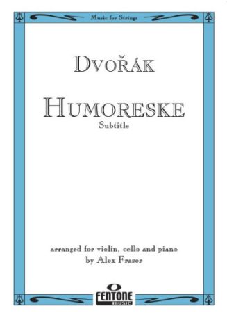 DVORAK:HUMORESKE VIOLIN,CELLO AND PIANO