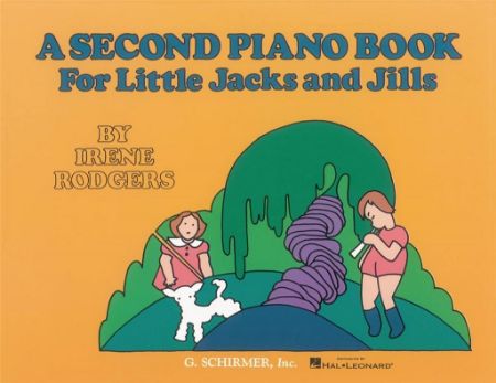 RODGERS:A SECOND PIANO BOOK FOR LITTLE JACKS AND JILLS