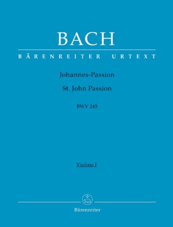 BACH J.S.:ST.JOHN PASSION BWV 245 VIOLINO I