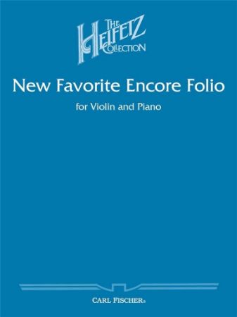 THE HEIFETZ COLLECTION NEW FAVORITE ENCORE FOLIO VIOLIN AND PIANO