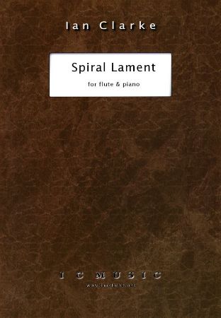 CLARKE:SPIRAL LAMENT FOR FLUTE & PIANO