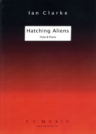 CLARKE:HATCHING ALIENS FLUTE & PIANO