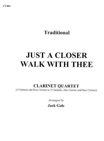 JUST A CLOSER WALK WITH THEE CLARINET QUARTET