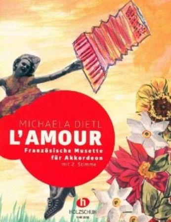 DIETL:L'AMOUR FRANZOSISCHE MUSETTE FUR AKKORDEON MIT 2.STIMME