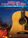 FIRST 50 CAMPFIRE SONGS YOU SHOULD STRUM ON GUITAR