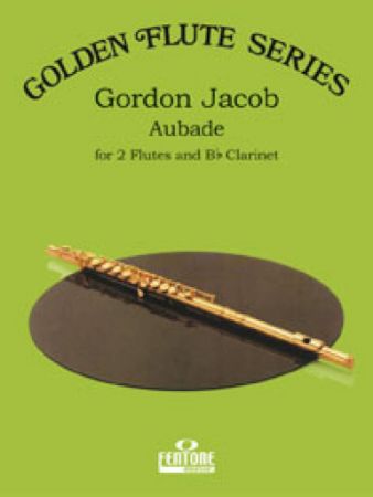 JACOB:AUBADE FOR 2 FLUTES AND CLARINET