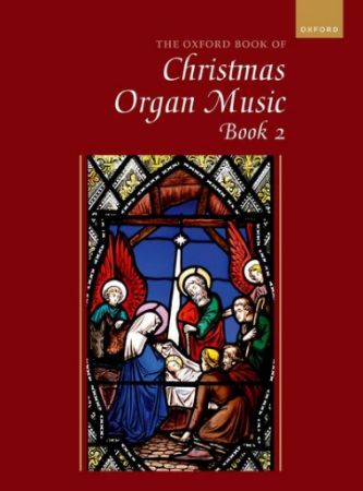 THE OXFORD BOOK OF CHRISTMAS ORGAN MUSIC BOOK 2