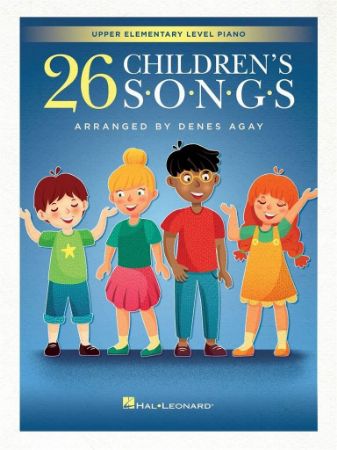AGAY:26 CHILDREN'S SONGS UPPER ELEMENTARY LEVEL PIANO