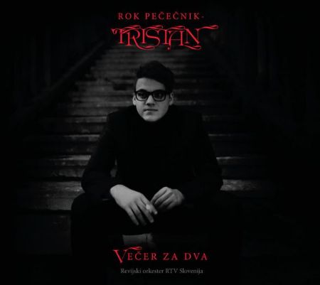 ROK PEČEČNIK TRISTAN/VEČER ZA DVA