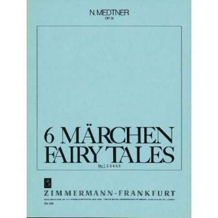 MEDTNER:6 MARCHEN FAIRY TALES NO.1 PIANO