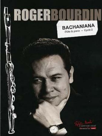 BOURDIN:BACHANIANA FLUTE & PIANO