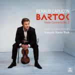 BARTOK:VIOLIN CONCERTO NO.2/RENAUD CAPUCON