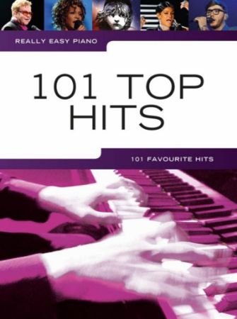 REALLY EASY PIANO 101 TOP HITS