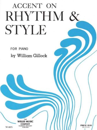 GILLOCK:ACCENT ON RHYTHM & STYLE PIANO