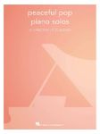 PEACEFUL POP PIANO SOLOS A COLLECTION OF 30 PIECES