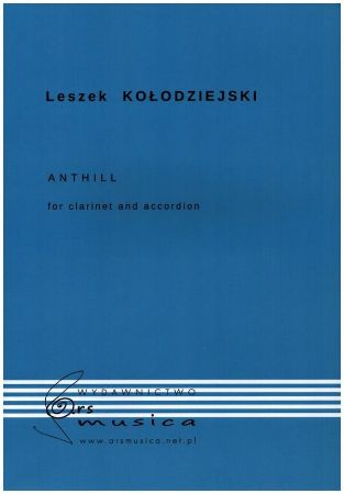 KOLODZIEJSKI:ANTHILL FOR CLARINET AND ACCORDION