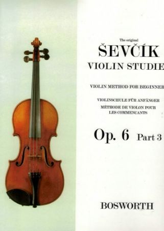 ŠEVČIK:VIOLINSCHULE/STUDIES OP.6/VOL.3