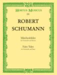 SCHUMANN:FAIRY TALES FOR VIOLONCELLO AND PIANO