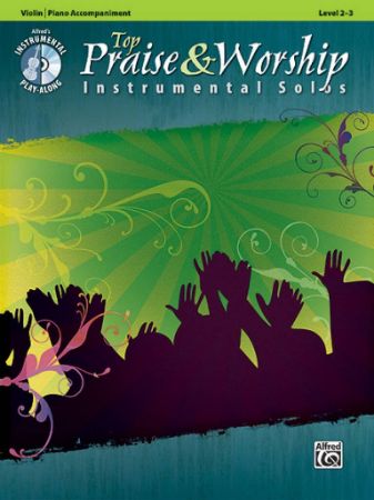 TOP PRAISE & WORSHIP  PLAY ALONG VIOLIN AND PIANO + AUDIO ACCESS