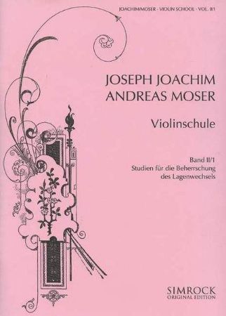 MOSER:VIOLINSCHULE 2/1 STUDIES FOE DEVELOPING THE TECHNIQUE OF CHANGING POSITIOS