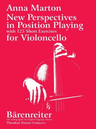 MARTON:NEW PERSPECTIVES IN POSITION PLAYING FOR CELLO 125 SHORT EXERCISES